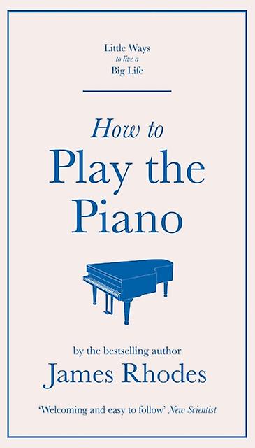How To Play The Piano by James Rhodes Hardback Book