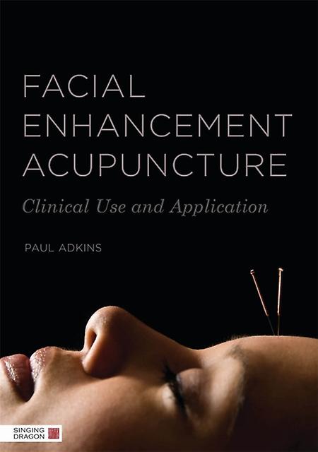 Facial Enhancement Acupuncture by Paul Adkins Paperback