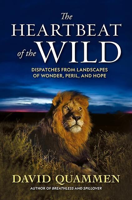 The Heartbeat Of The Wild by David Quammen Paperback Book