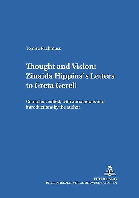 Thought And Vision Zinaida Hippiuss Letters To Greta Gerell Paperback Book