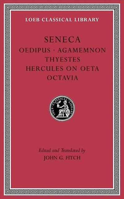Tragedies Volume Ii by Seneca Hardback Book