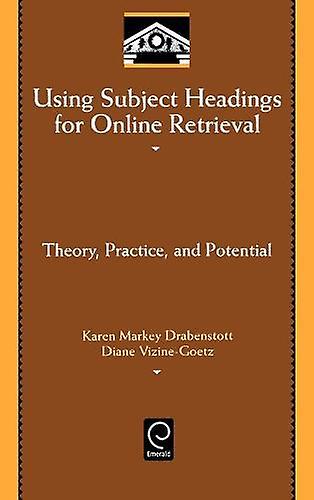 Using Subject Headings For Online Retrieval by Karen Markey Drabenstott Paperback Book