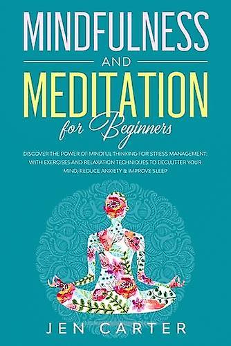 Mindfulness And Meditation For Beginners