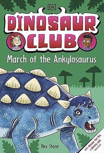 Dinosaur Club March Of The Ankylosaurus by Rex Stone Paperback Book