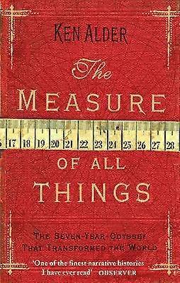 The Measure Of All Things