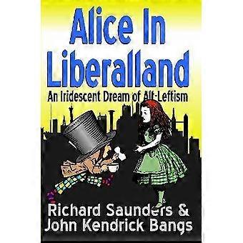 Alice in Liberalland
