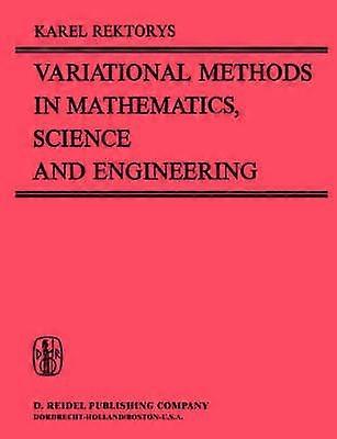 Variational Methods in Mathematics Science and Engineering