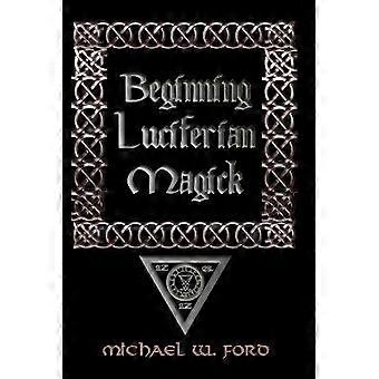 Beginning Luciferian Magick