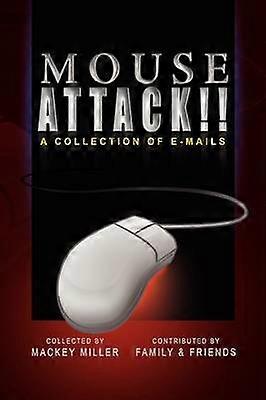 Mouse Attack A Collection of EMails