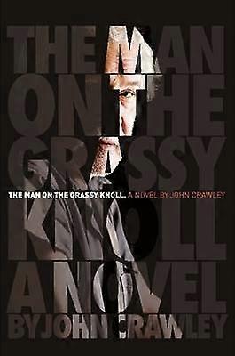 The Man On The Grassy Knoll