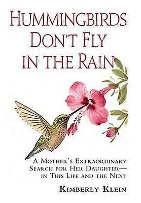 Hummingbirds Don't Fly In The Rain