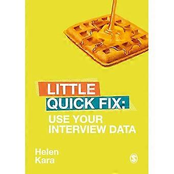 Use Your Interview Data Little Quick Fix