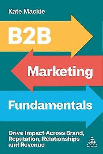 B2b Marketing Fundamentals by Kate Mackie Paperback Book