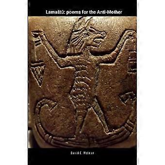 Lamast+: Poesie per l'Anti-Madre