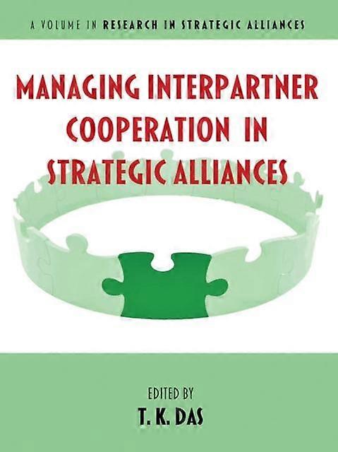 Managing Interpartner Cooperation In Strategic Alliances - Emerald Publishing Ltd