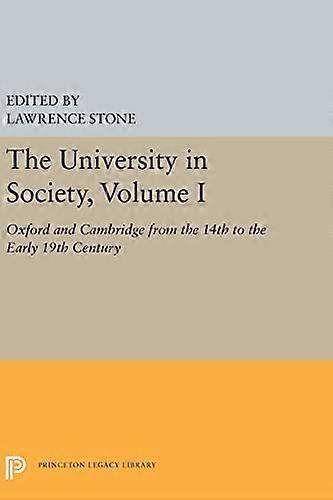 The University in Society Volume I: Oxford and Cambridge from the 14th to the Early 19th Century