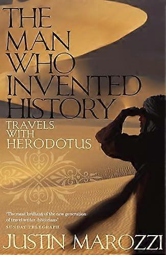 The Man Who Invented History: Travels with Herodotus