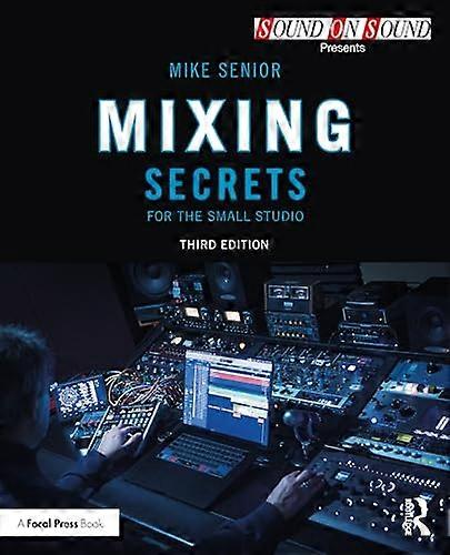 Mixing Secrets for the Small Studio