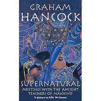 Supernatural Meetings with the Ancient Teachers of Mankind