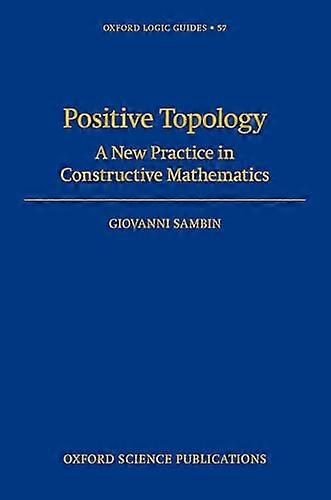 Positive Topology: A New Practice in Constructive Mathematics