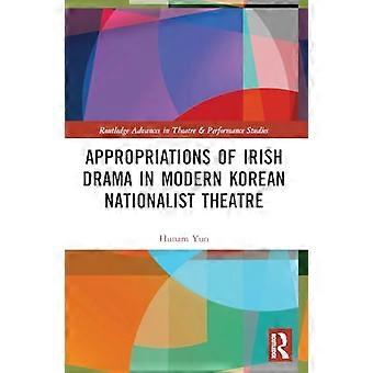 Anslag av irländsk dramatik i modern koreansk nationalistisk teater (Routledge Advances in Theatre & Performance Studies)