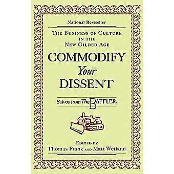 Commodify Your Dissent: Salvos from the Baffler