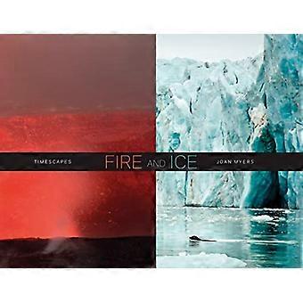 Fire and Ice: Timescapes