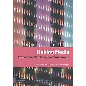 Making Media: Tuotanto, käytäntöjä ja ammatteja