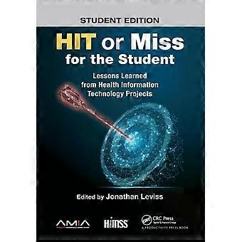 Hit Or Miss For The Student Lessons Learned From Health Information Technology P - Taylor & Francis Ltd