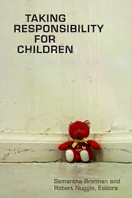 Taking Responsibility For Children - Wilfrid Laurier University Press