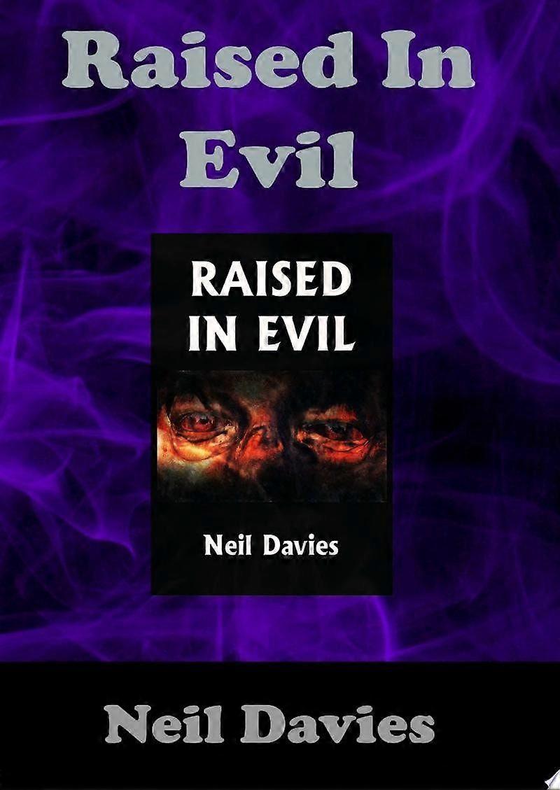 Raised in evil