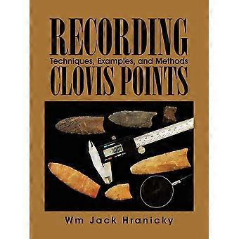 Recording clovis points techniques, examples, and methods