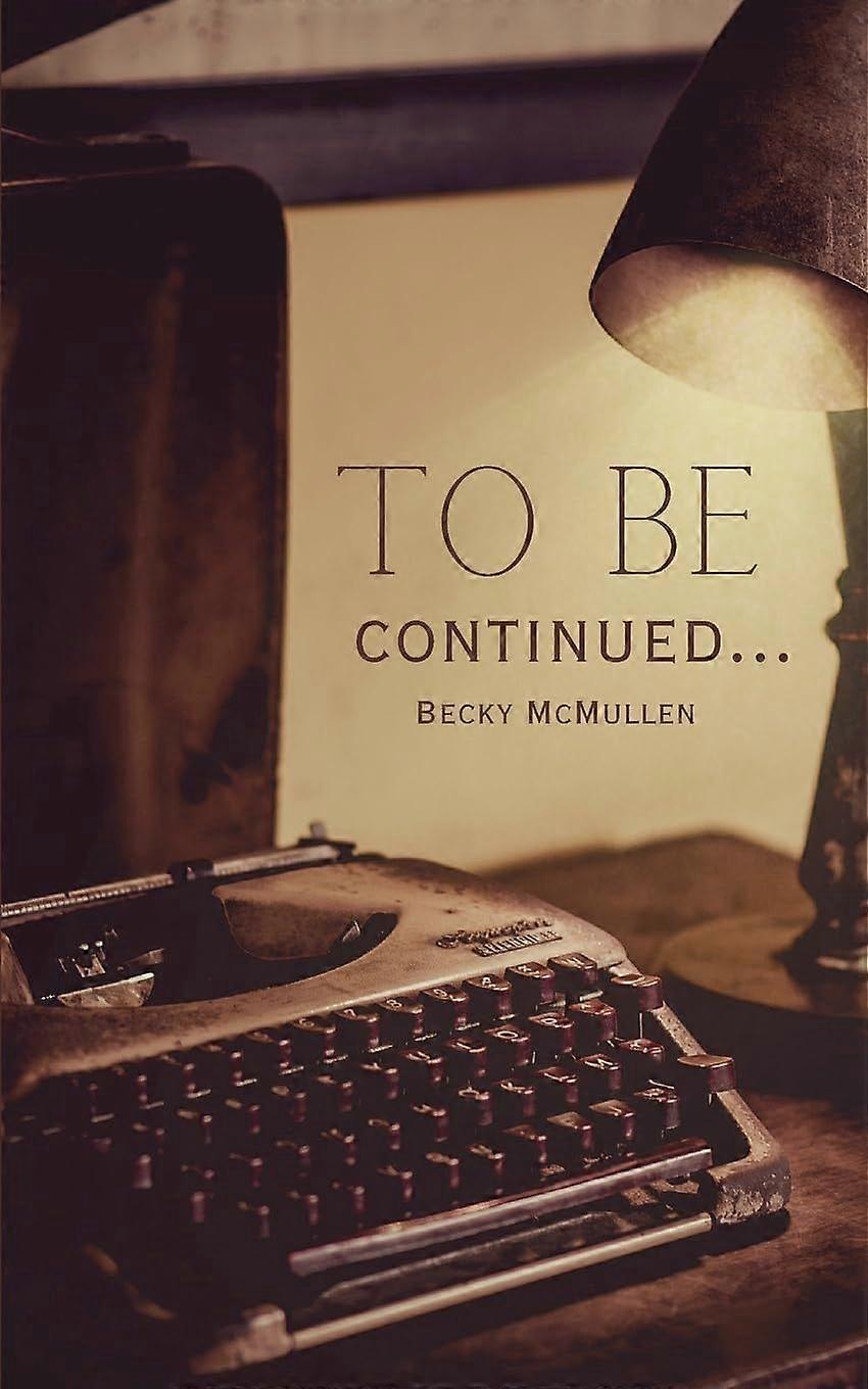 To be continued...