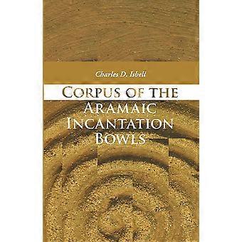 Corpus Of The Aramaic Incantation Bowls - Charles David Isbell - Paperback - en Book