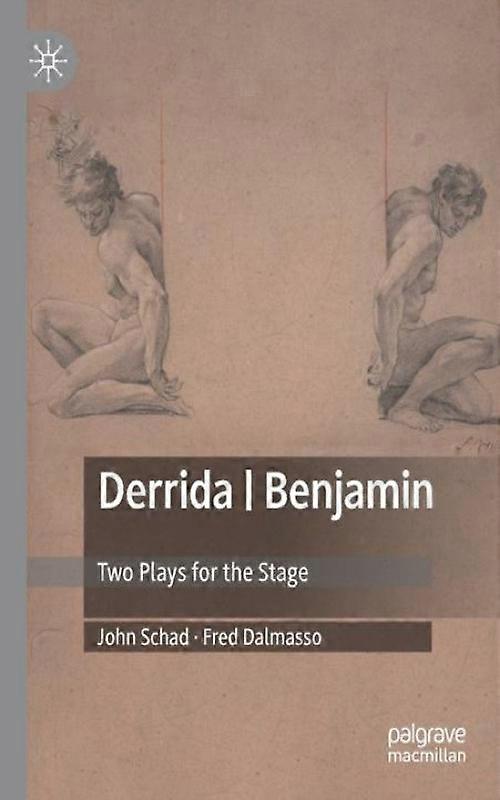 Derrida Benjamin Two Plays For The Stage