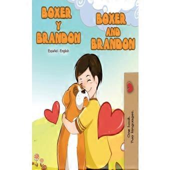 Boxer Y Brandon Boxer And Brandon Spanish English Bilingual Book