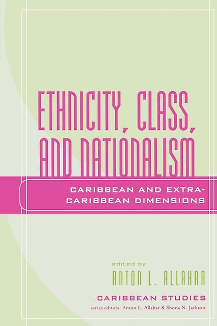 Ethnicity Class And Nationalism Paperback Book