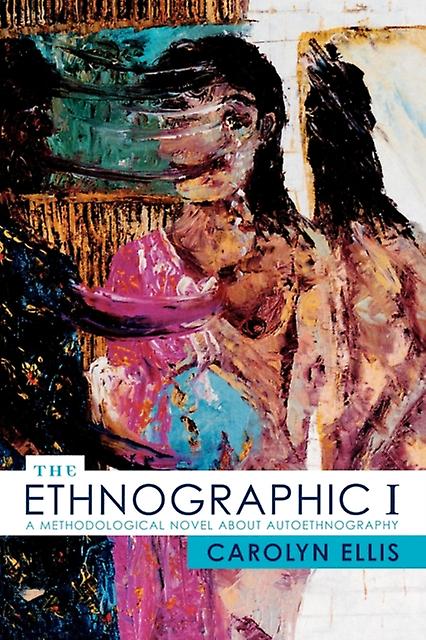 The Ethnographic I by Carolyn Ellis Paperback Book