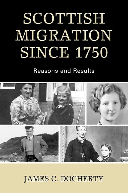 Scottish Migration Since 1750 by James C. Docherty Paperback Book