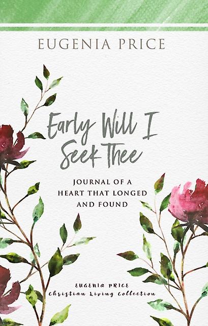Early Will I Seek Thee by Eugenia Price Paperback