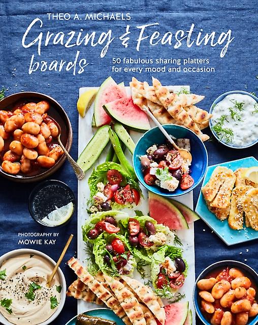 Grazing  Feasting Boards by Theo A. Michaels Hardback Book