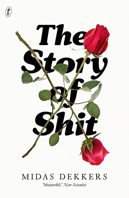 The Story Of Shit by Midas Dekkers Paperback