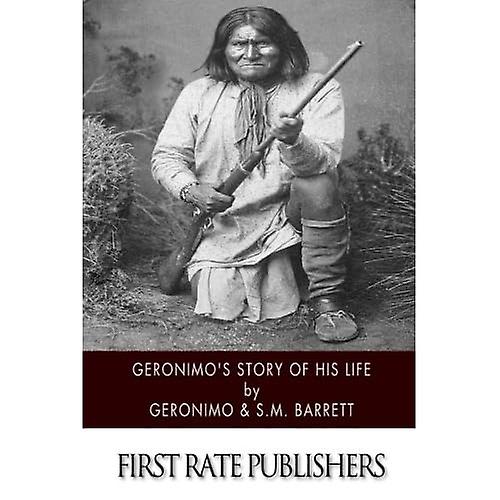 Geronimo's Geschichte seines Lebens