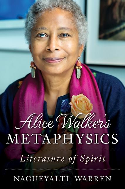 Alice Walkers Metaphysics by Nagueyalti Warren Paperback Book