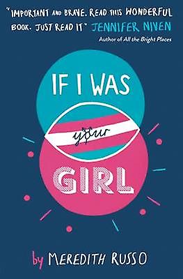 If I Was Your Girl by Meredith Russo Paperback