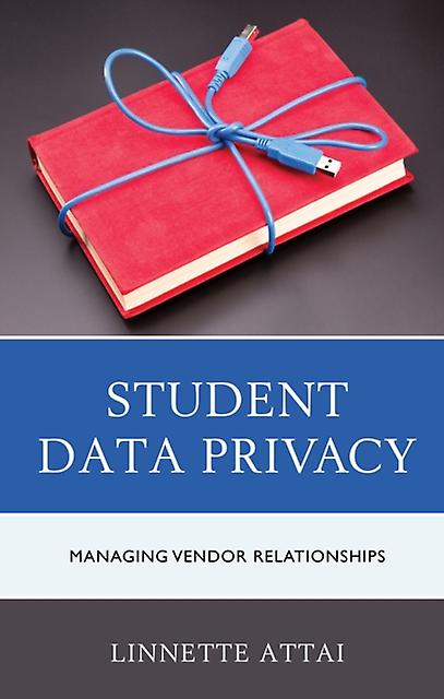 Student Data Privacy by Linnette Attai Paperback Book