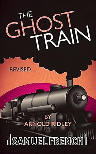 The Ghost Train Revised by Arnold Ridley Paperback