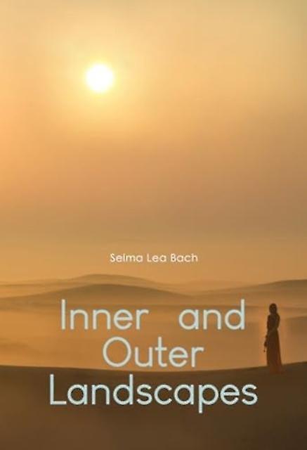 Inner And Outer Landscapes by Selma Lea Bach Paperback
