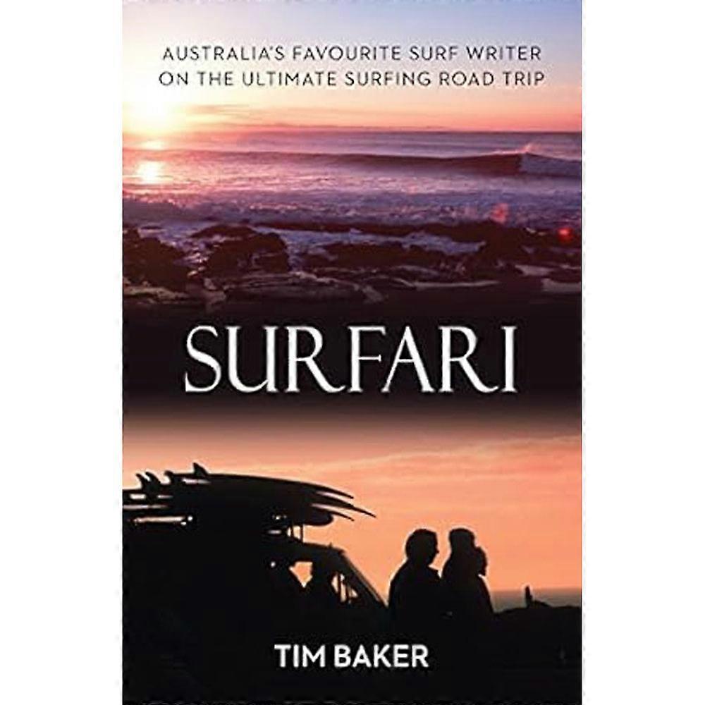 Ebury Australia Surfari Book by Australia's Favorite Surf Writer Tim Baker