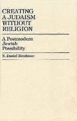 Creating a Judaism without Religion